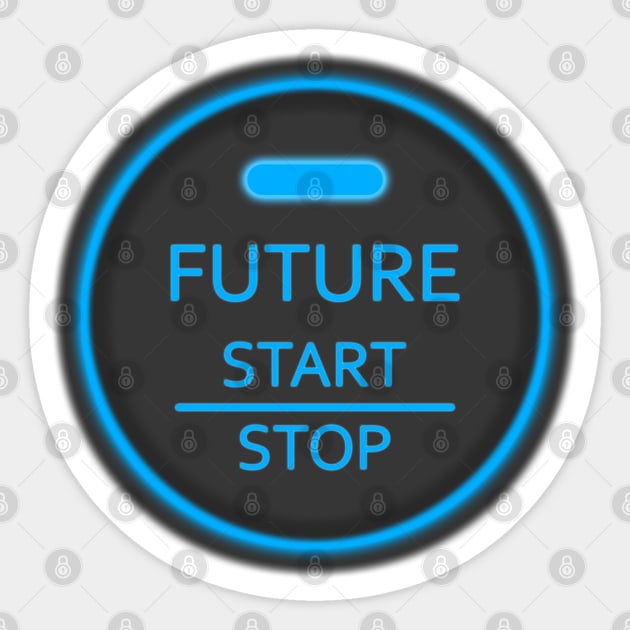 Start Stop Future Sticker by SanTees